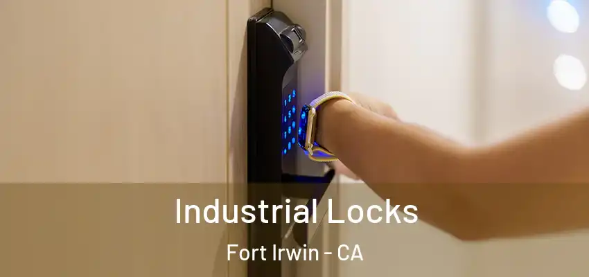  Industrial Locks Fort Irwin - CA