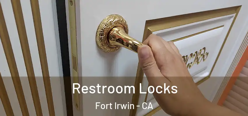  Restroom Locks Fort Irwin - CA